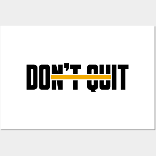 Don't Quit (yellow line) Posters and Art